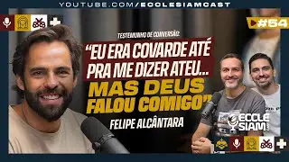 FELIPE ALCÂNTARA | DE CANTOR DE FORRÓ A CATÓLICO #ECCLESIAMCAST