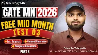 Mid Month Test Full Discussion | Free Mock Test | Lec 3(B) | GATE MN 2026 Preparation | Mining Gyan