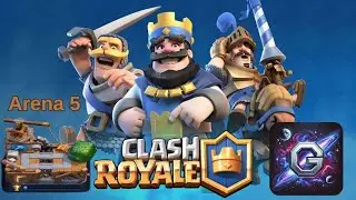 Clash Royale ｜Arena 5