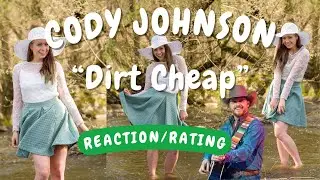 Cody Johnson -- Dirt Cheap  [REACTION/GIFT REQUEST]