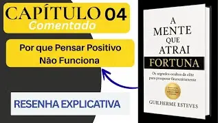 A Mente que atrai Fortuna0  Capítulo 04