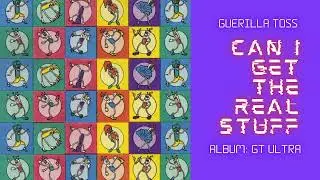 Can I Get the Real Stuff - Guerilla Toss