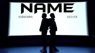 Serdar Sapar x bilyanm - Name (official video)