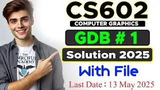 CS602 GDB 1 Solution 2025 | CS602 GDB Solution Spring 2025 | By The Merciful Academy