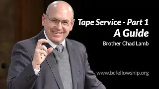 260128 - Chad Lamb: Tape Service - Part 1: A Guide