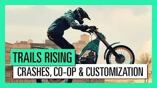 Trials Rising: Spectacular Crashes, Customization, and Tandem Co-Op