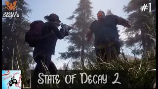 NEW MAP, NEW CREW!! | State of Decay 2 (Juggernaut Edition) | Season 1, Episode 1