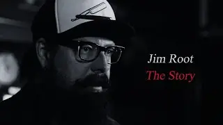 Jim Root: The Story