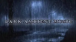 Eerie Raining  Night - Dark Ambient Music- Waldorf Iridium And Rain Sound