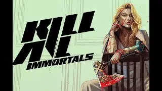 Kill All Immortals Review (Highlander Meets John Wick)