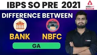 IBPS SO PRE 2021 | GA | Difference between Bank and NBFC