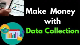 How to Make Money with Data Collection Apps