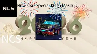 New Year Special Mega Mashup of Progressive House from NCS, Including Subscribers Requests