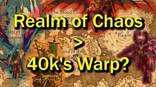 The Realm of Chaos is MUCH MORE Interesting than the Warp in 40k