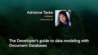 The Developer's guide to data modeling with Document Databases - Adrianne Tacke - JSDayCAN22
