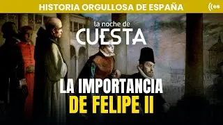 Felipe II al mando: España domina cinco continentes y hace Historia