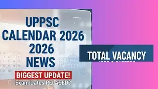 UPPSC pre notification 2026 | UPPSC calendar 2026 | UPPSC mains 2025 news