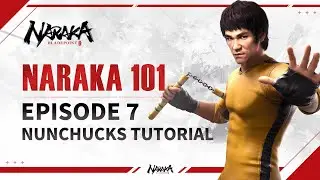 NARAKA 101 Episode 7: Nunchucks Tutorial