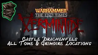 Warhammer End Times Vermintide | Castle Drachenfels All Tome/Grimoire Location Guide