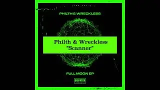 Philth & Wreckless - Scanner - Dispatch Recordings 162