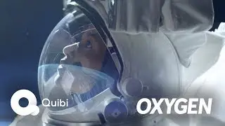 Quibi: Oxygen