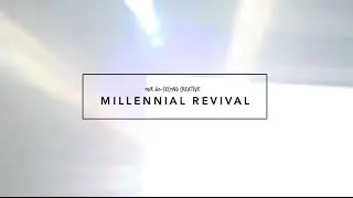 MILLENNIAL REVIVAL's 60-Second Creative