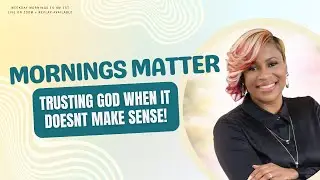 Trusting God Without the Details @MORNINGSMATTER