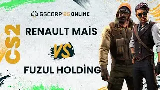 Renault Mais vs. Fuzul Holding | GGCORP 25 Online | Counter-Strike 2 | 3. Hafta