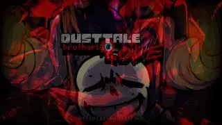 [Dusttale x Dusttale: Brotherly Love] - Despair Syndrome: Mal&eacute;diction x Burning Memory