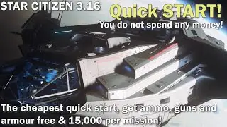 Star Citizen,3.16, The Cheapest Quick Start Tutorial,Easy money,Free Armor & Guns, Newbie guide