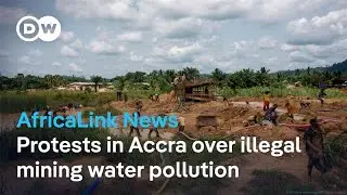 Accra protesters decry illegal mining water pollution, South Sudan opens Machar&rsquo;s Juba trial