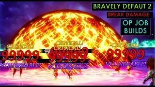 Bravely Default 2 Gameplay | OP JOB BUILDS : How to get Break Damage Limit 99999