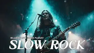 The Most Beautiful Slow Rock Ballads 🎸 Classic Love Songs That Touch the Soul