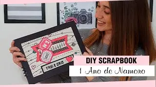 Presente de 1 ano de namoro - DIY Scrapbook
