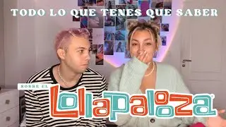TODO LO QUE TENES QUE SABER SOBRE EL LOLLA PALOOZA 🌈⚡️🧡