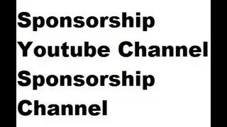Free Sponsorship, Free Channel Sponsorship,  Free Youtube Channel Sponsorship