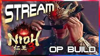 Nioh 3 Let's Play Part 19! - LAST ERA?! Getting to NG+ with OP builds 仁王3