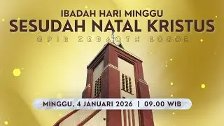 IBADAH HARI MINGGU SESUDAH NATAL KRISTUS | Minggu, 4 Januari 2026 - 09.00 WIB