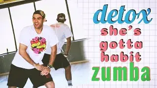 Zumba , Detox - She’s Gotta Habit ft Ellis Miah, Keisha Henry