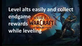 OP Alts for leveling your alt army AND collect endgame loot !