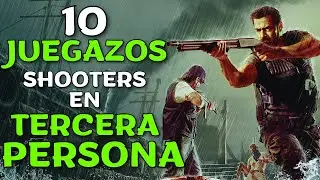 10 MEJORES JUEGOS shooters EN TERCERA PERSONA que DEBES JUGAR