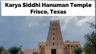 Visiting Hindu Indian Temple - Karya Siddhi Hanuman Temple in Frisco, Texas