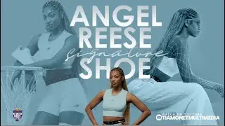 We Watch Angel: Angel Reese 1's Signature Shoe