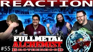 Fullmetal Alchemist: Brotherhood Episode 55 REACTION!! 