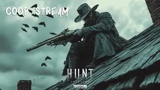 HUNT SHOWDOWN 1896 | Запись кооп стрима #2