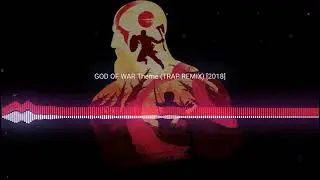GOD OF WAR Theme (TRAP REMIX)