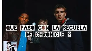 Porque se cancelo la secuela de chronicle 