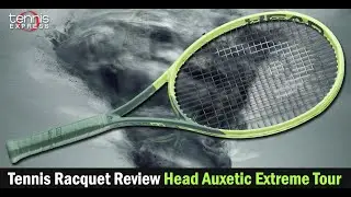 Head Auxetic Extreme Tour Tennis Racquet Review | Tennis Express