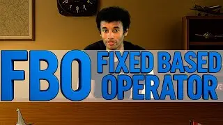 What is an FBO? Fixed Base Operator Explained for Pilots & Students!
