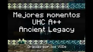 UHC A++ T5 Mejores Momentos